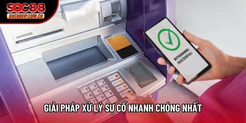 Giải pháp xử lý sự cố nhanh chóng nhất Giải pháp xử lý sự cố nhanh chóng nhất