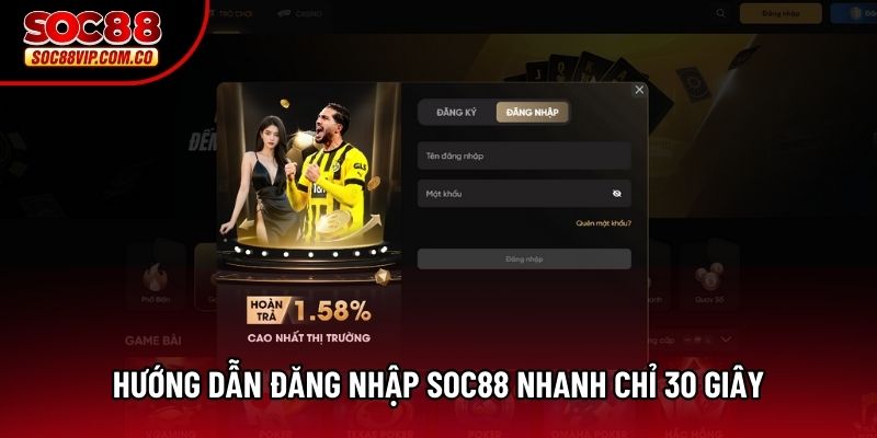 Hướng dẫn đăng nhập Soc88 nhanh chỉ 30 giây