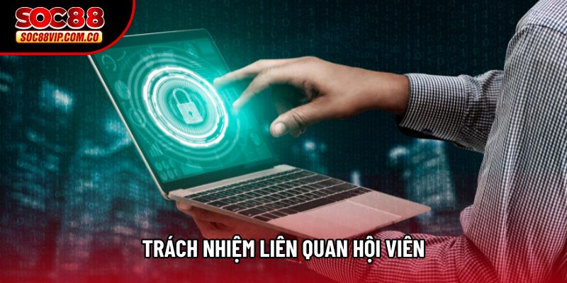 Trách nhiệm liên quan hội viên