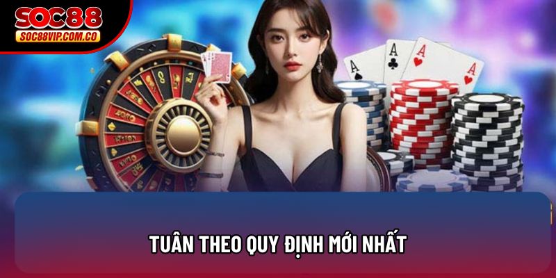 Tuân theo quy định mới nhất