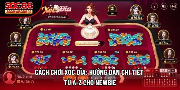Cách chơi Xóc Đĩa: Hướng dẫn chi tiết từ A-Z cho newbie